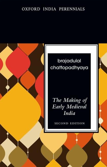 The Making of Early Medieval India (2nd ed.)