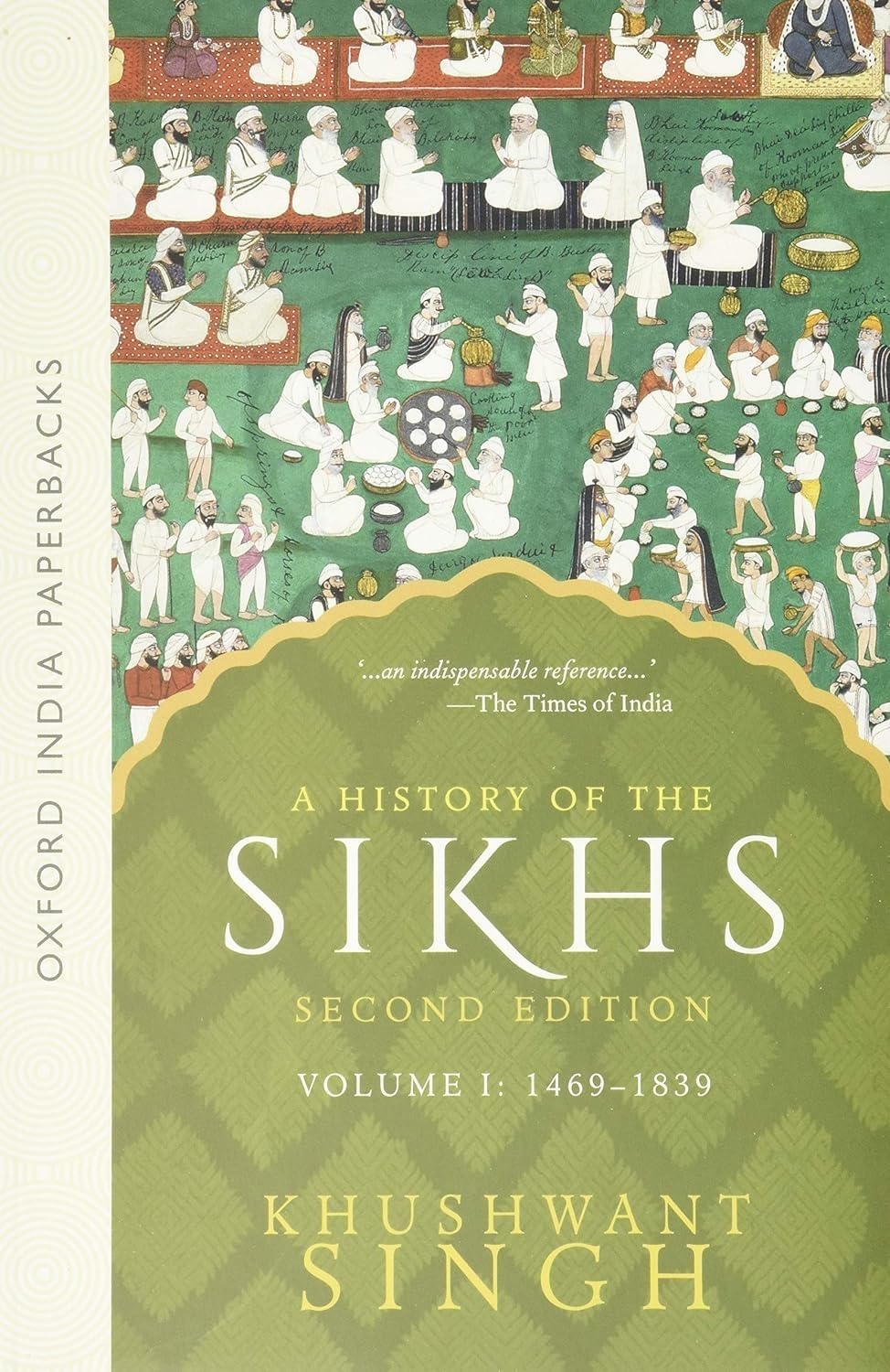 A History of the Sikhs (Vol. I.): 1469-1839 (sec. edn.)