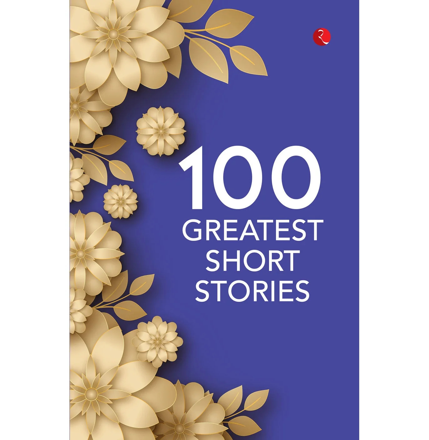 100 Greatest Short Stories by Rupa Publications India - Book Cover