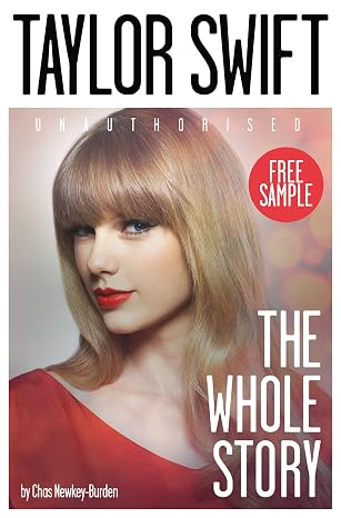 Taylor Swift: the Whole Story