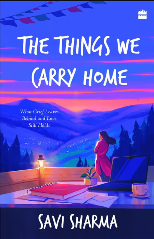 The Things We Carry Home What Grief Leaves Behind And Love Still Holds