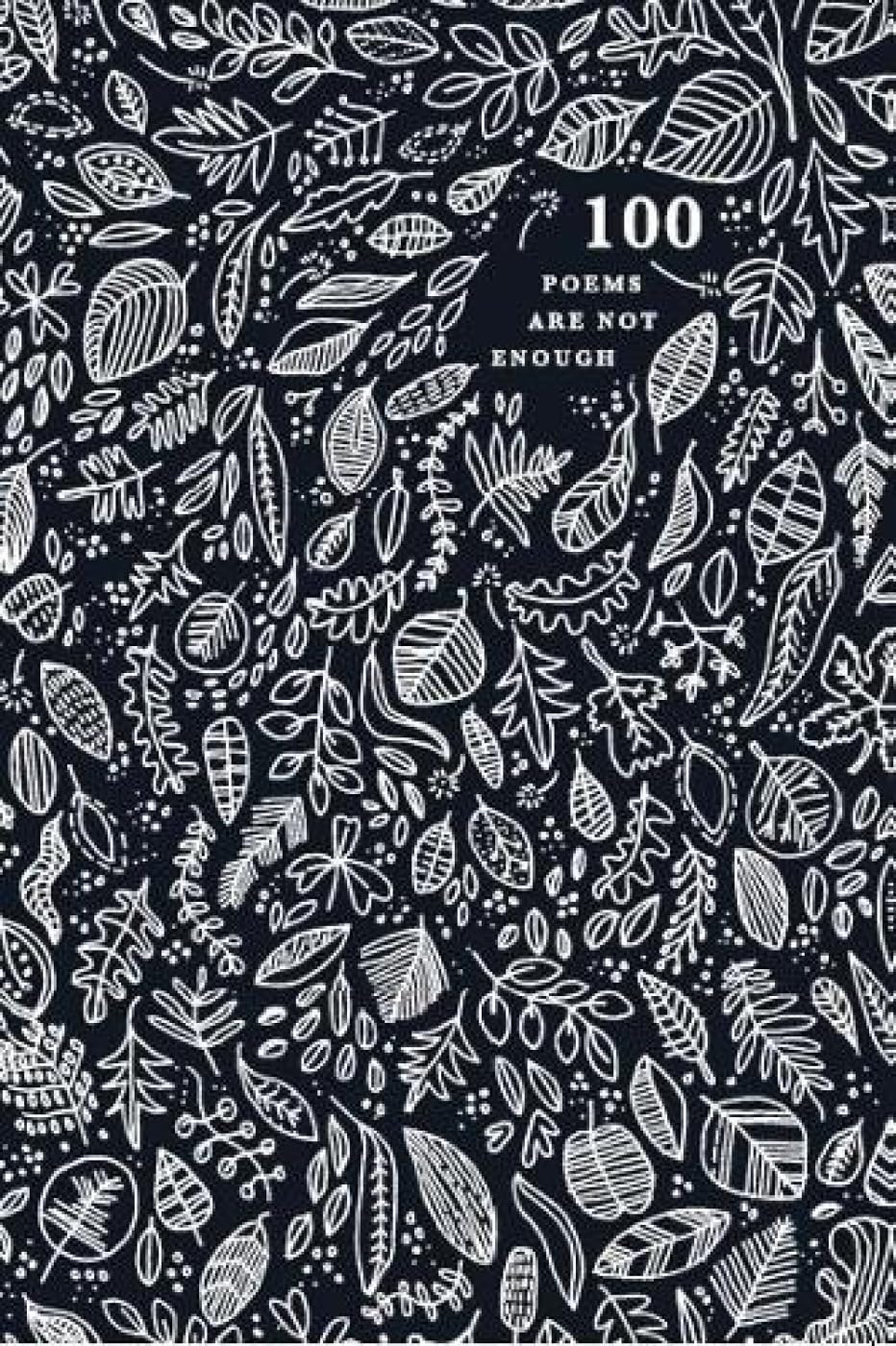 100 Poems are Not Enough