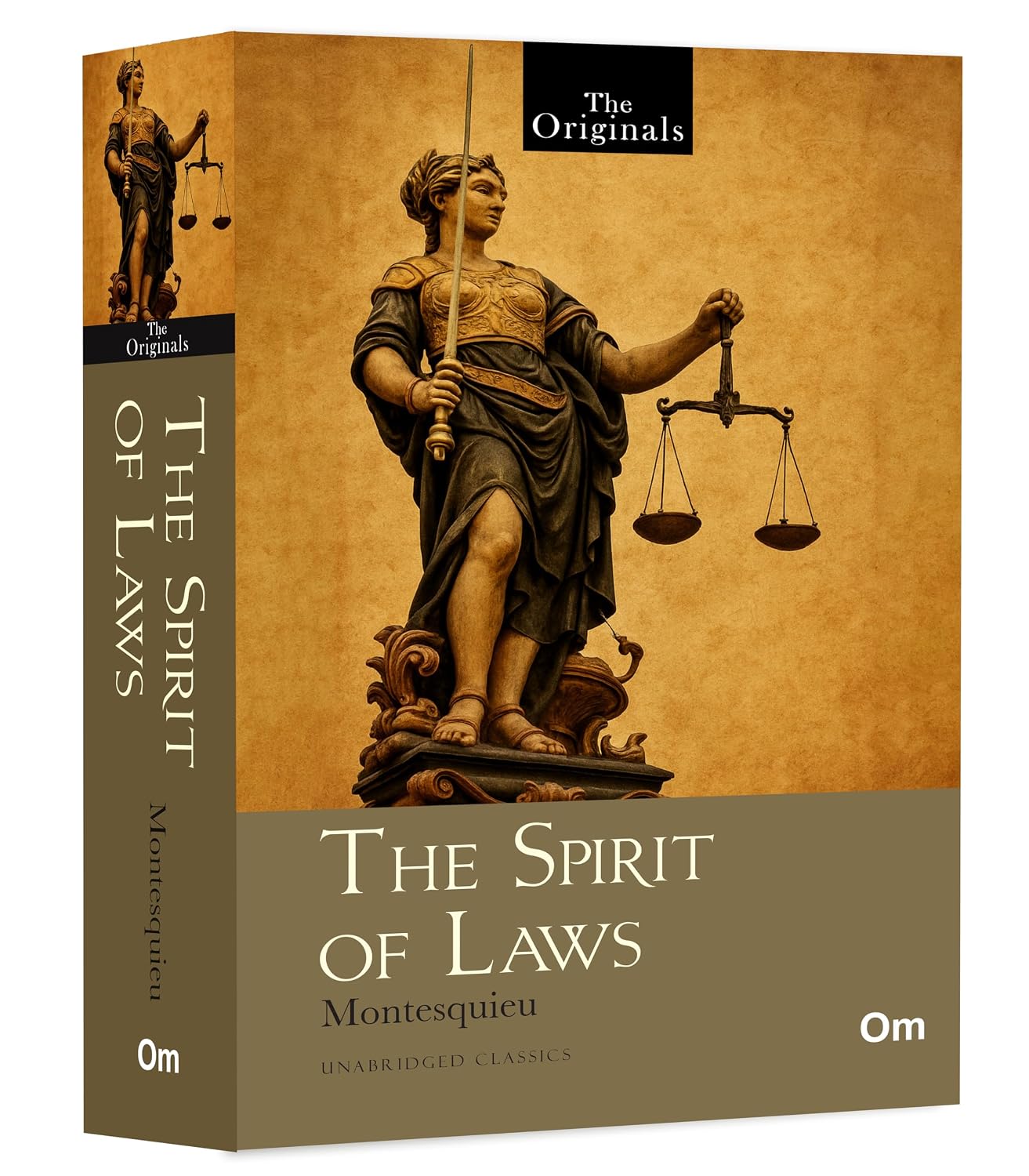 The Spirit of Laws: Charles de Secondat, Baron de Montesquieu