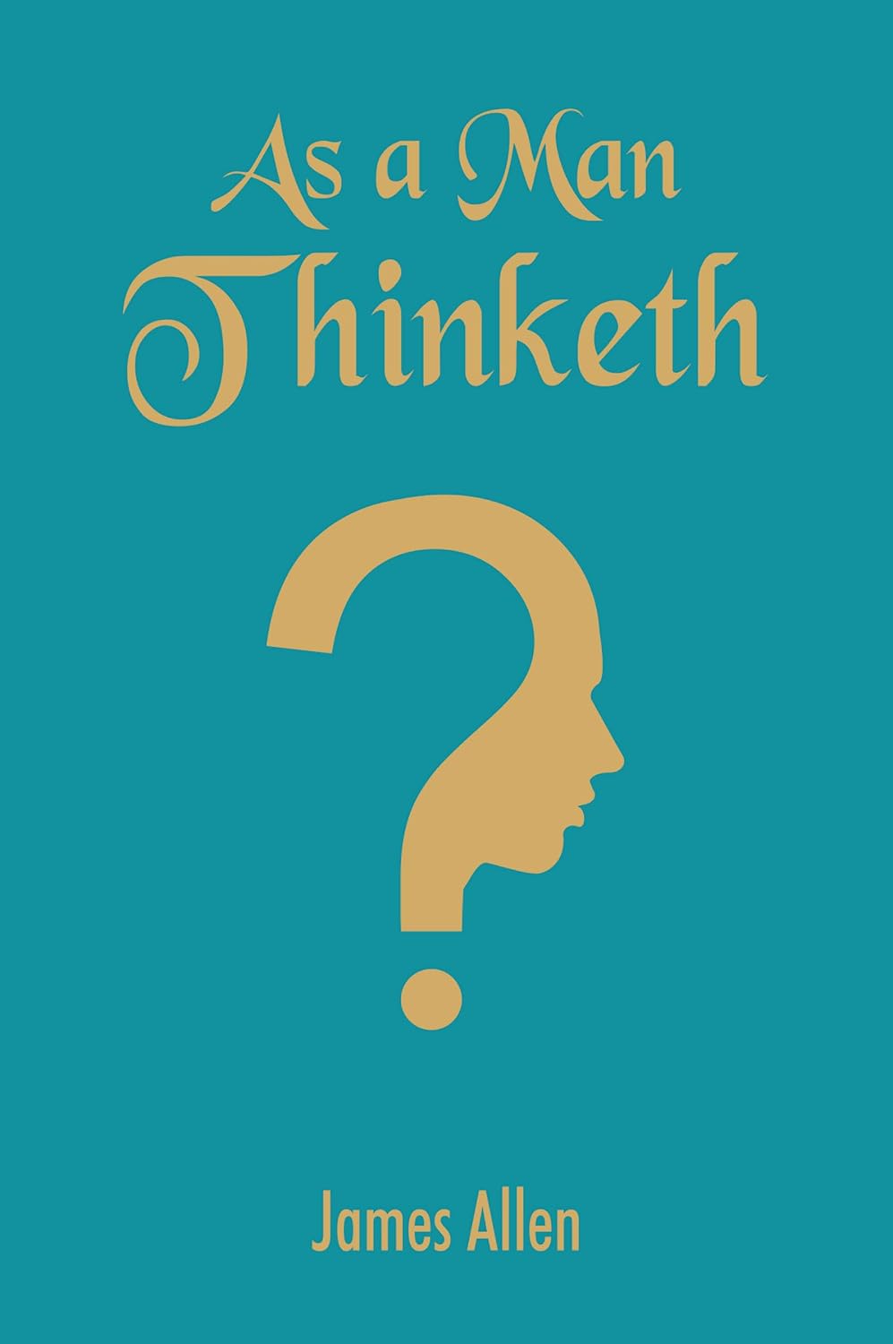 As a Man Thinketh