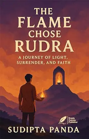 The Flame Chose Rudra