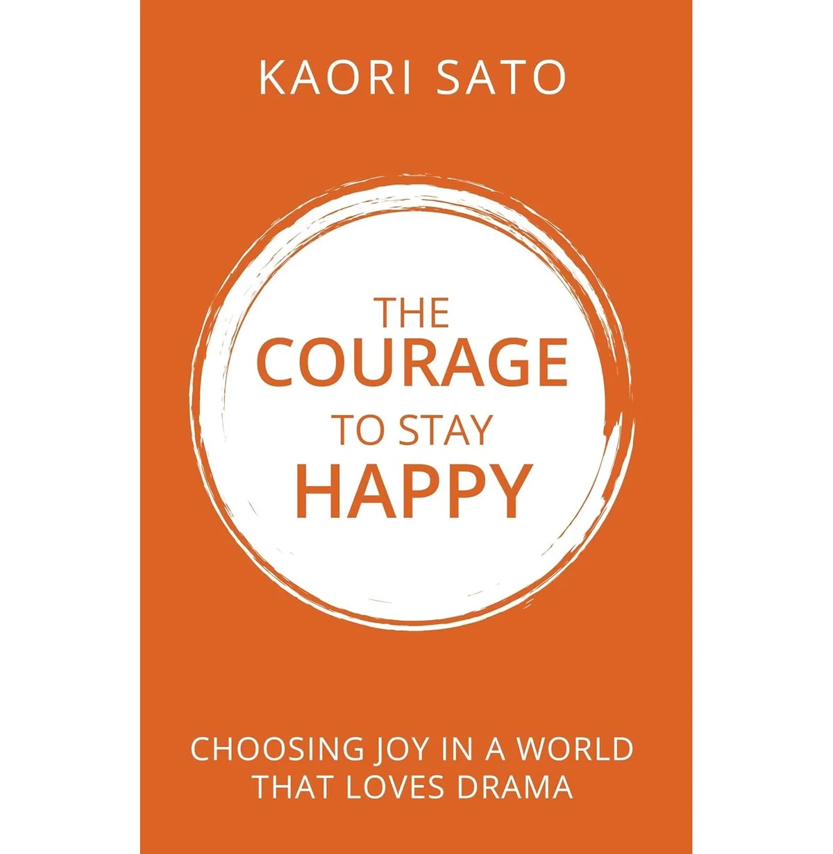 The Courage To Stay Happy
