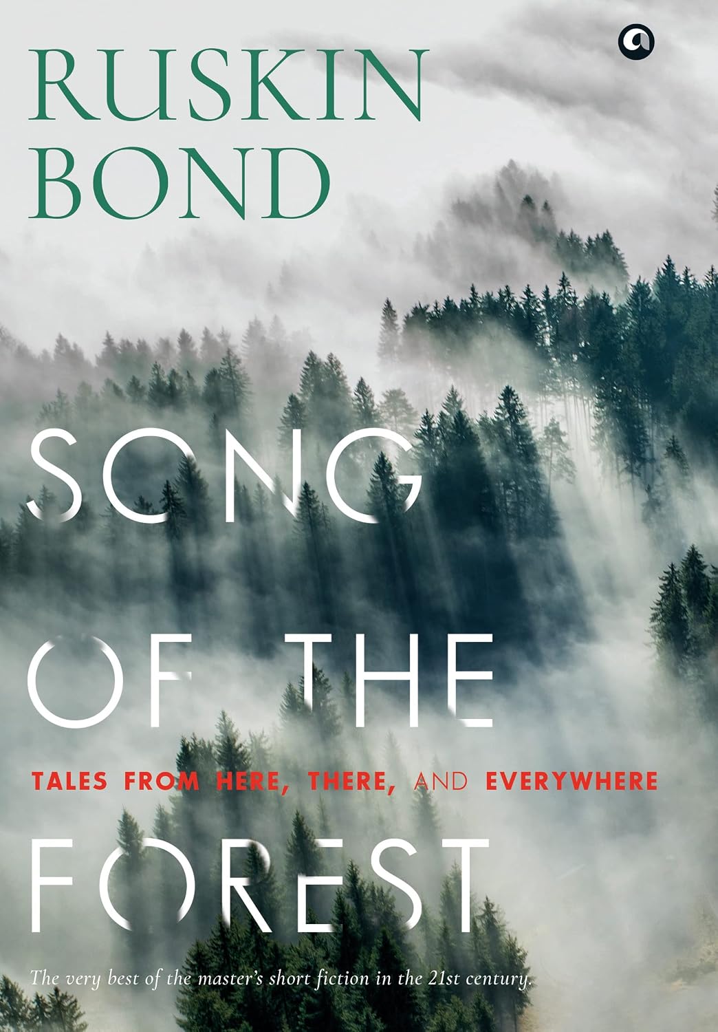 Song Of The Forest: Tales From Here, There, And Everywhere by Ruskin Bond - Book Image 2